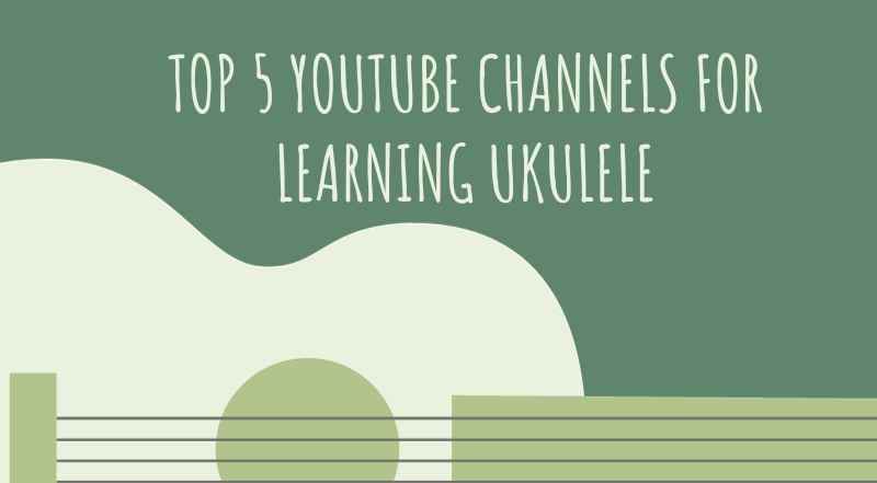 Top 5 YouTube Channels for Learning Ukulele